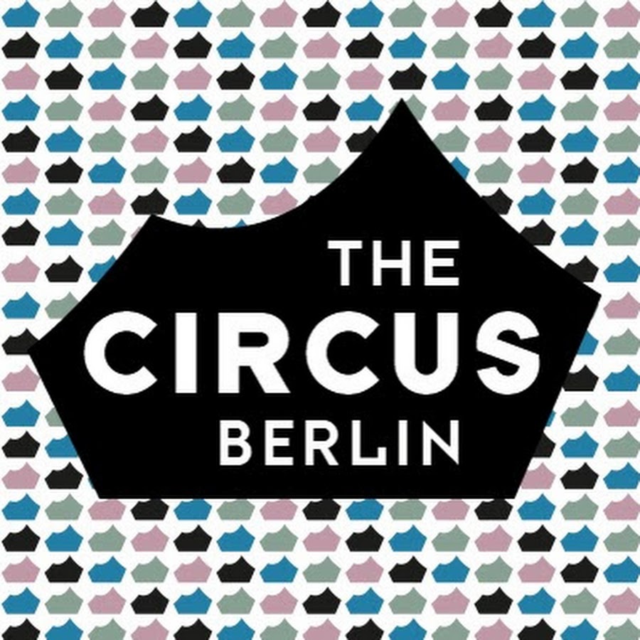 The Circus Berlin - YouTube