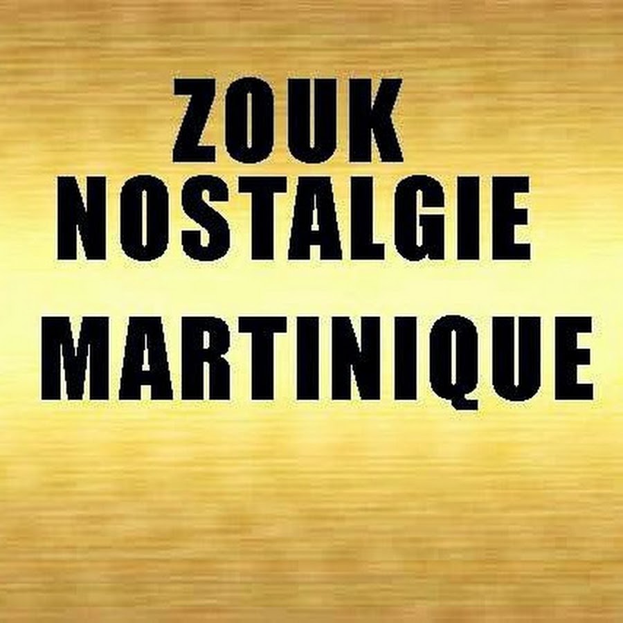 Zouk Nostalgie Martinique YouTube