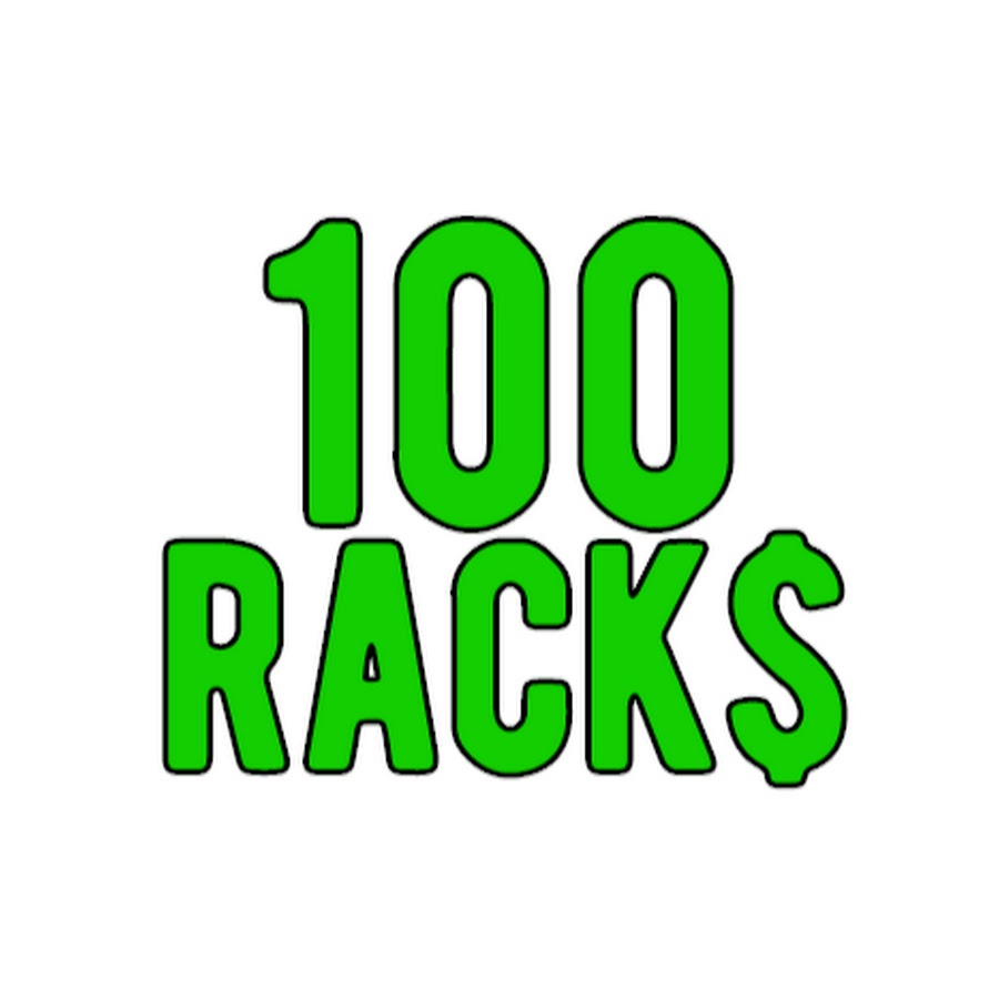 100 RACKS YouTube