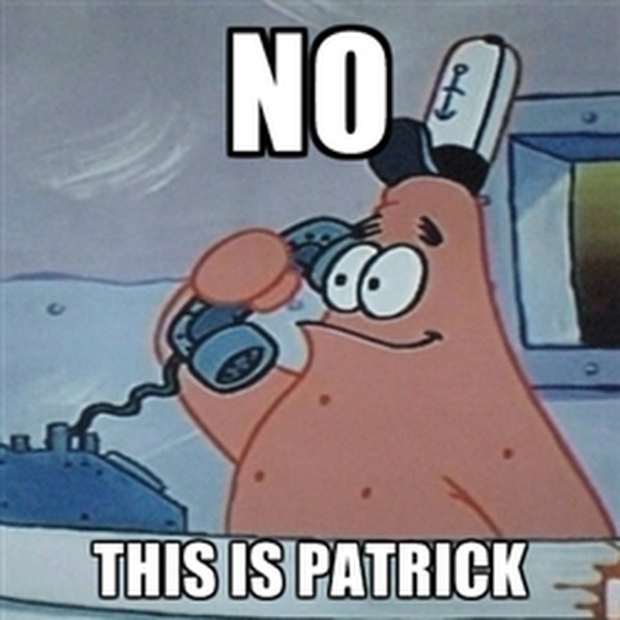 No, this is Patrick YouTube