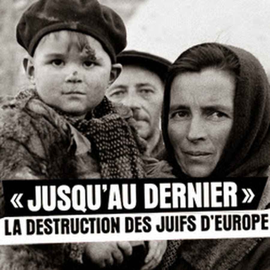 Jusqu Au Dernier La Destruction Des Juifs D Europe Jusqu'au dernier : la destruction des juifs d'Europe - YouTube