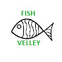 Fish Velley