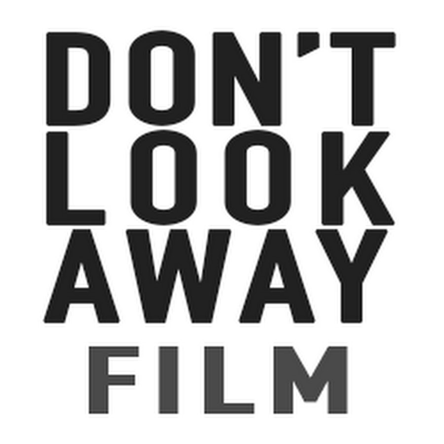 Don't Look Away Film YouTube