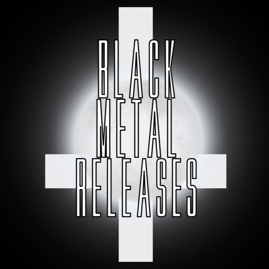 BLACK METAL RELEASES YouTube