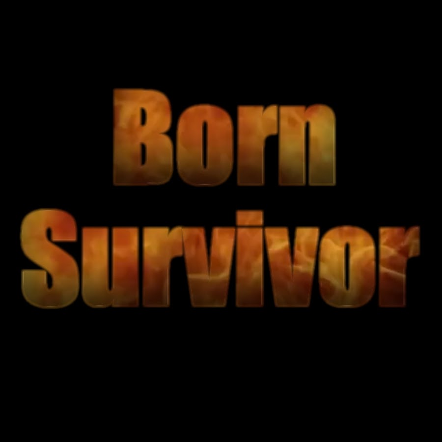 Born Survivor YouTube