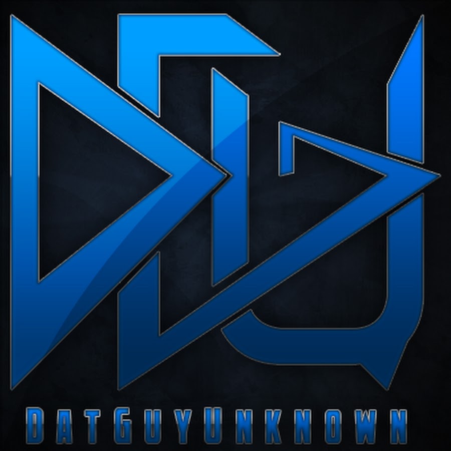 DatGuyUnknown - YouTube