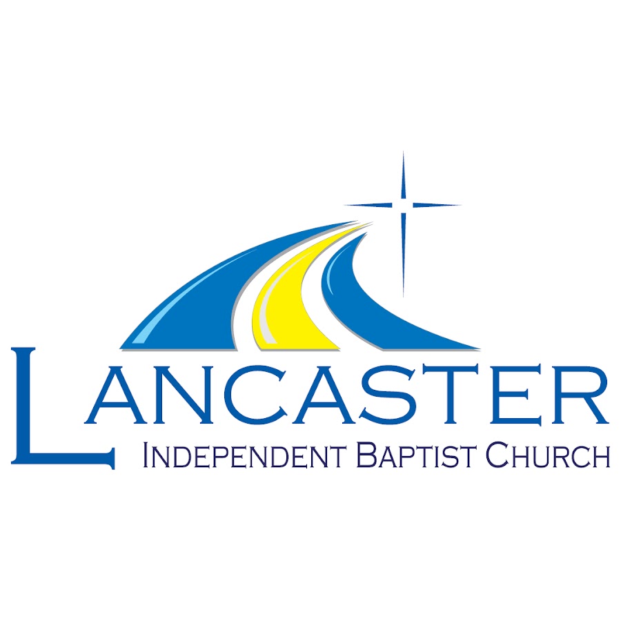 Lancaster Independent Baptist Church YouTube