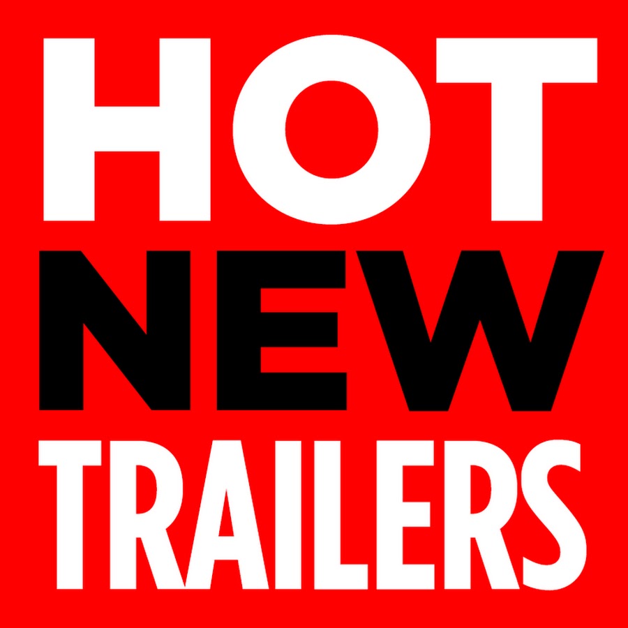 HOT NEW TRAILERS YouTube
