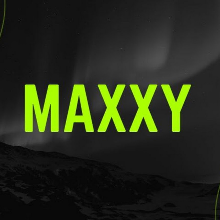 Maxxy - YouTube