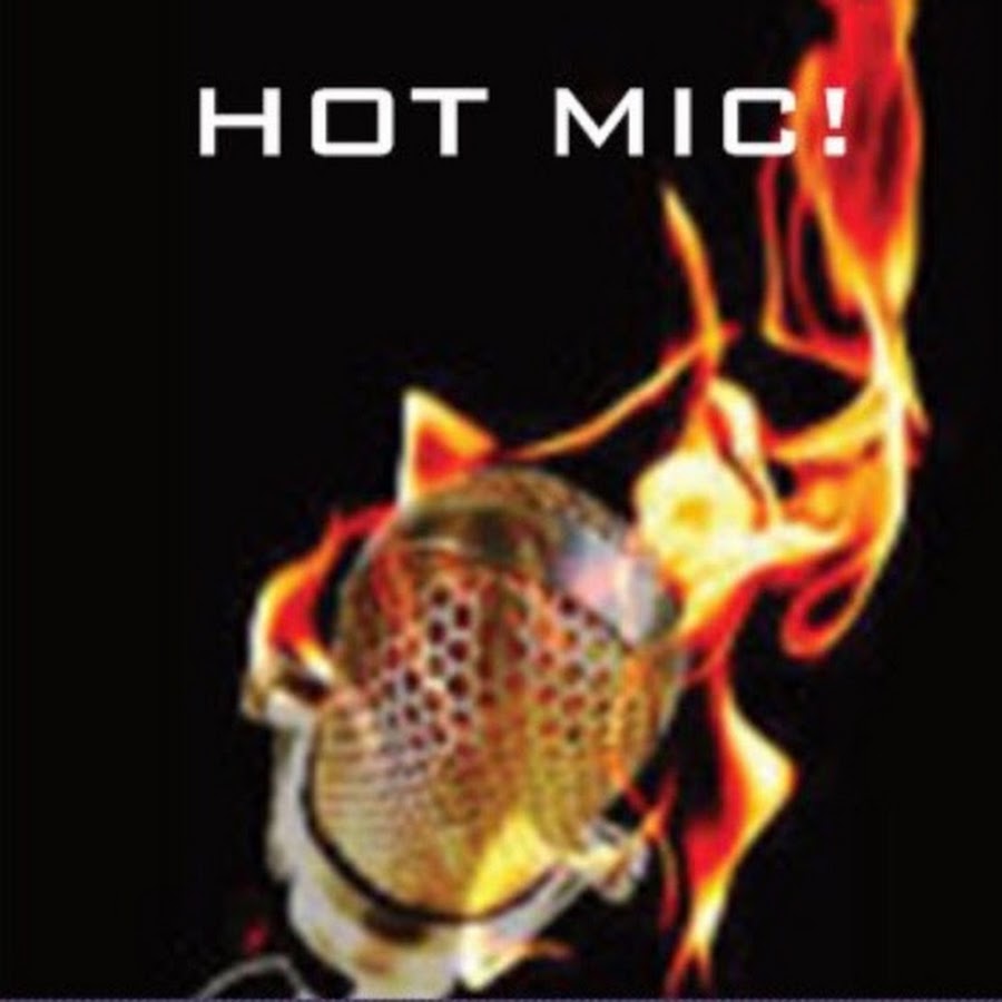 Hot Mic YouTube