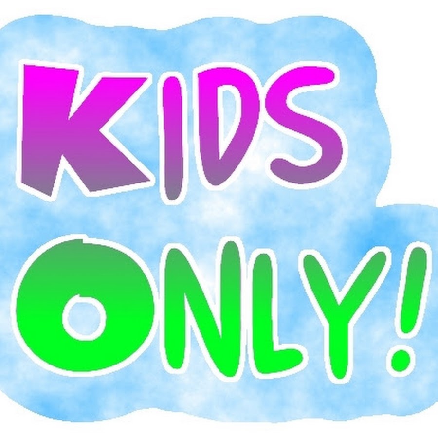 Kids Only - YouTube