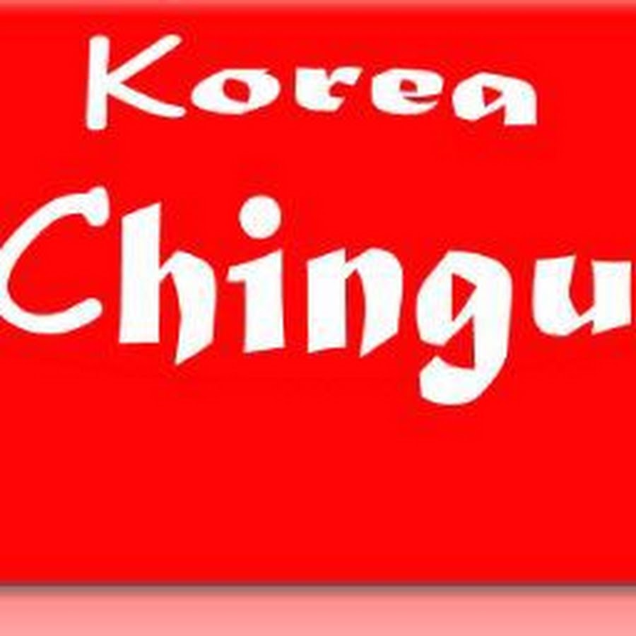 Korea Chingu - YouTube