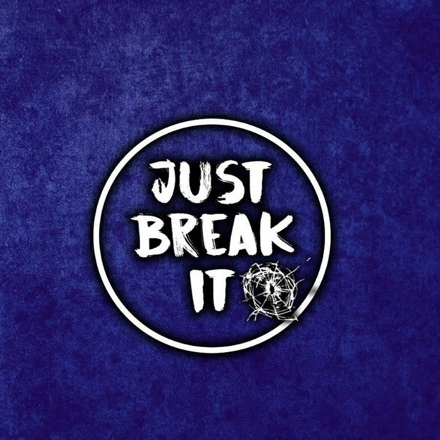 Lets break it just. Break it.
