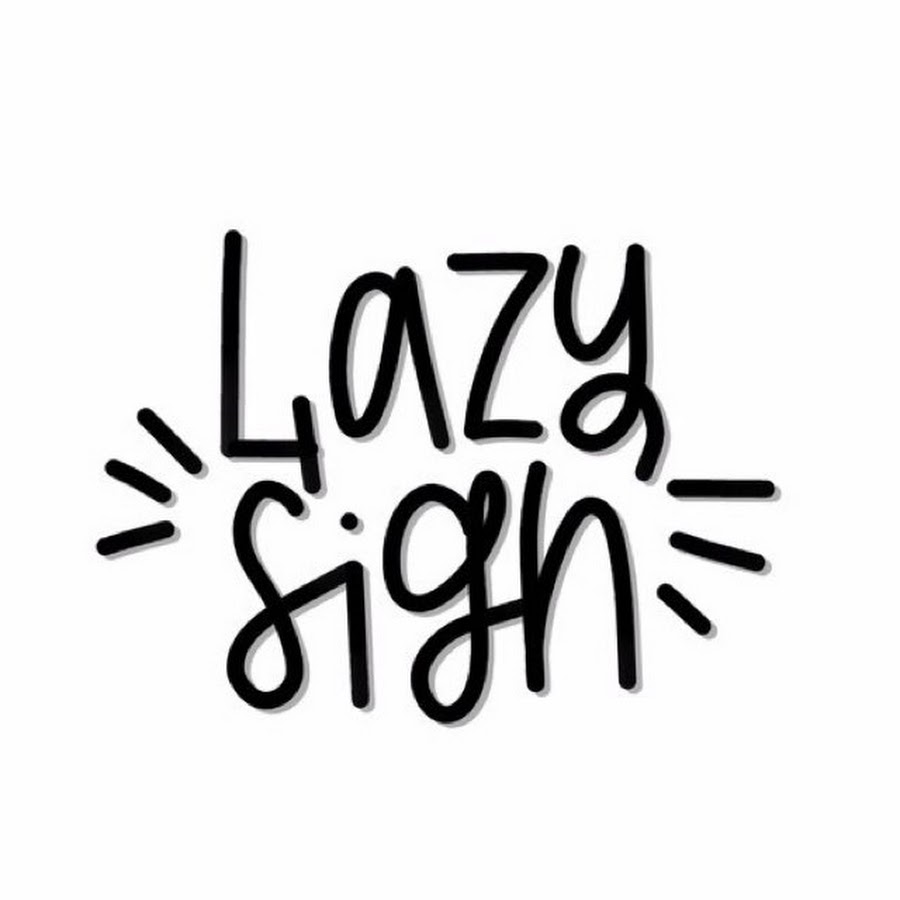I m too lazy. I m too lazy
