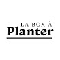 La Box à Planter