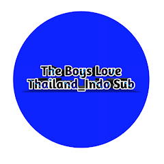 The Boys Love Thailand_Indo Sub