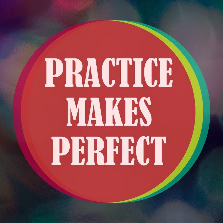 Practice. Practice makes practice. Practice makes practice. Practice makes perfect картинка. Practice картинка.