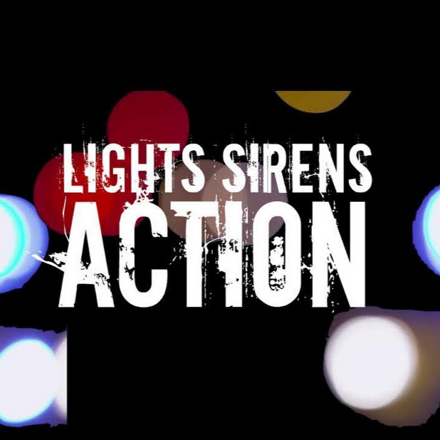 Lights Sirens Action YouTube