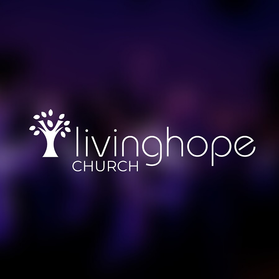 Living Hope Church YouTube   AATXAJxf4YJ3TTM8Q8mSmgWJMG1GmPDxTcGKYn0cvA=s900 C K C0xffffffff No Rj Mo