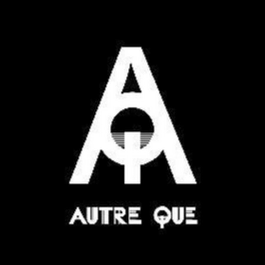 Autre Que - YouTube