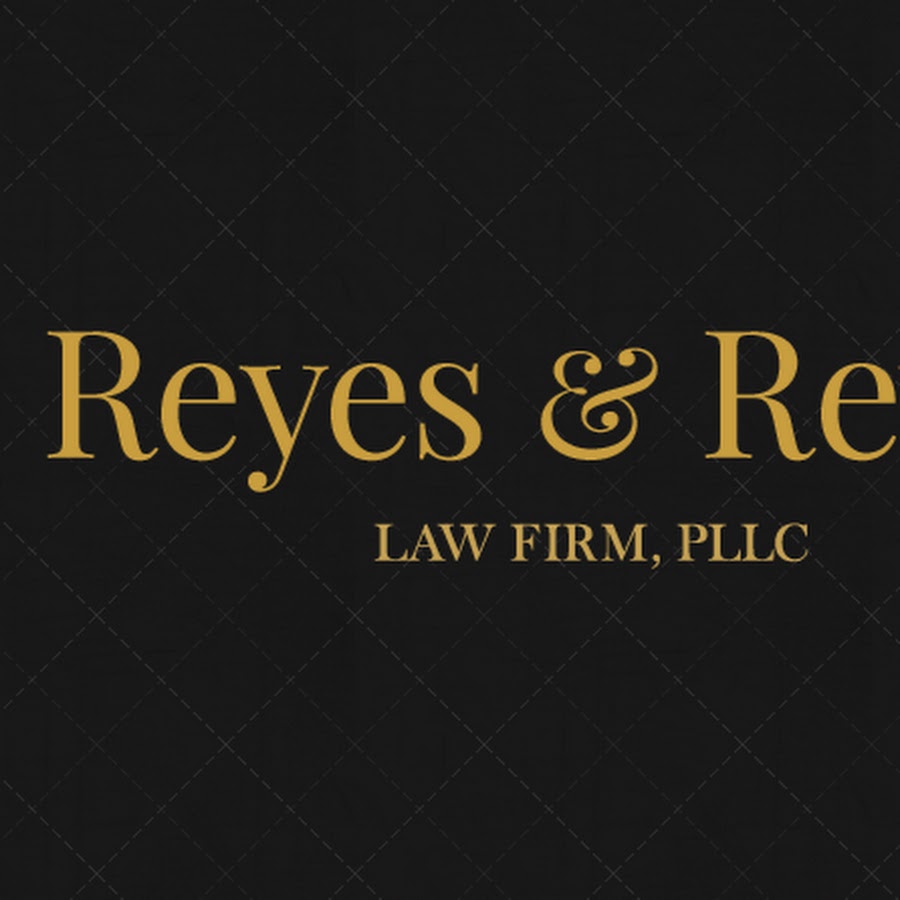 Reyes & Reyes Law Firm, PLLC YouTube