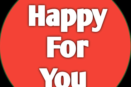 Happy For You