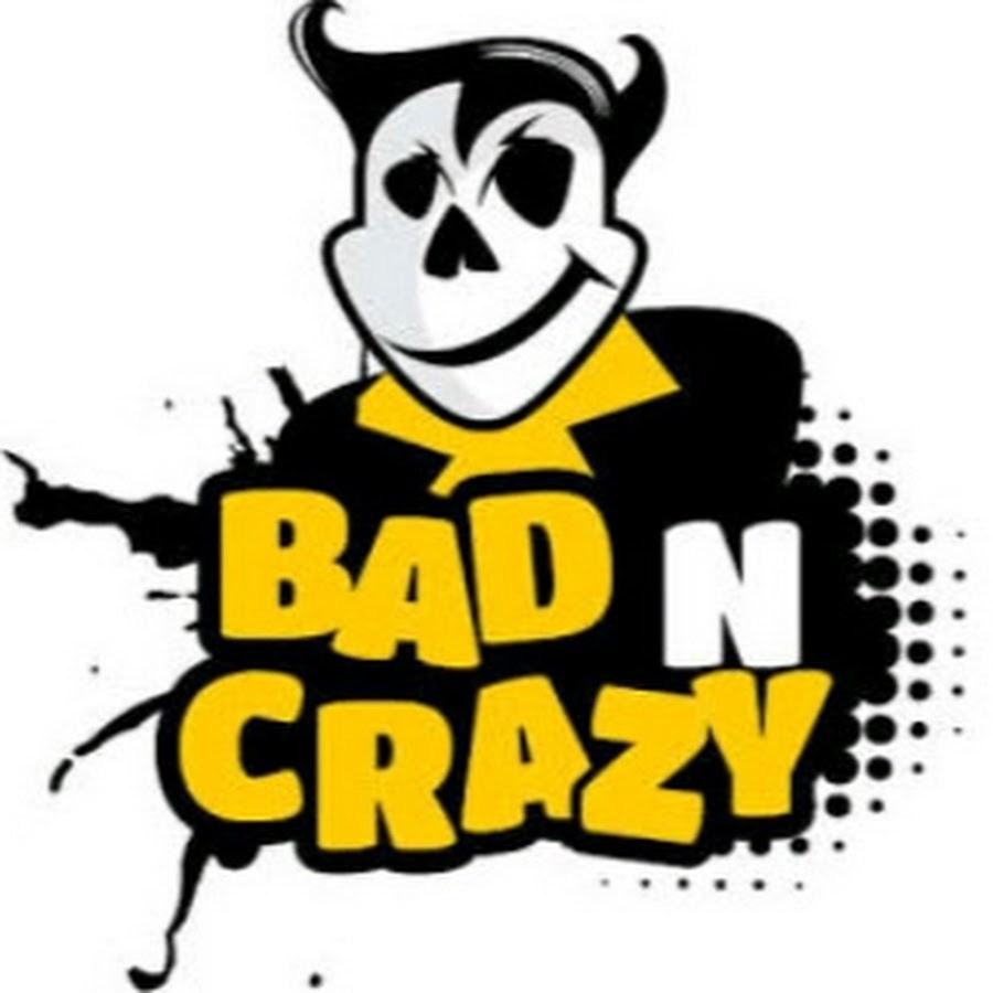 BAD N CRAZY - YouTube