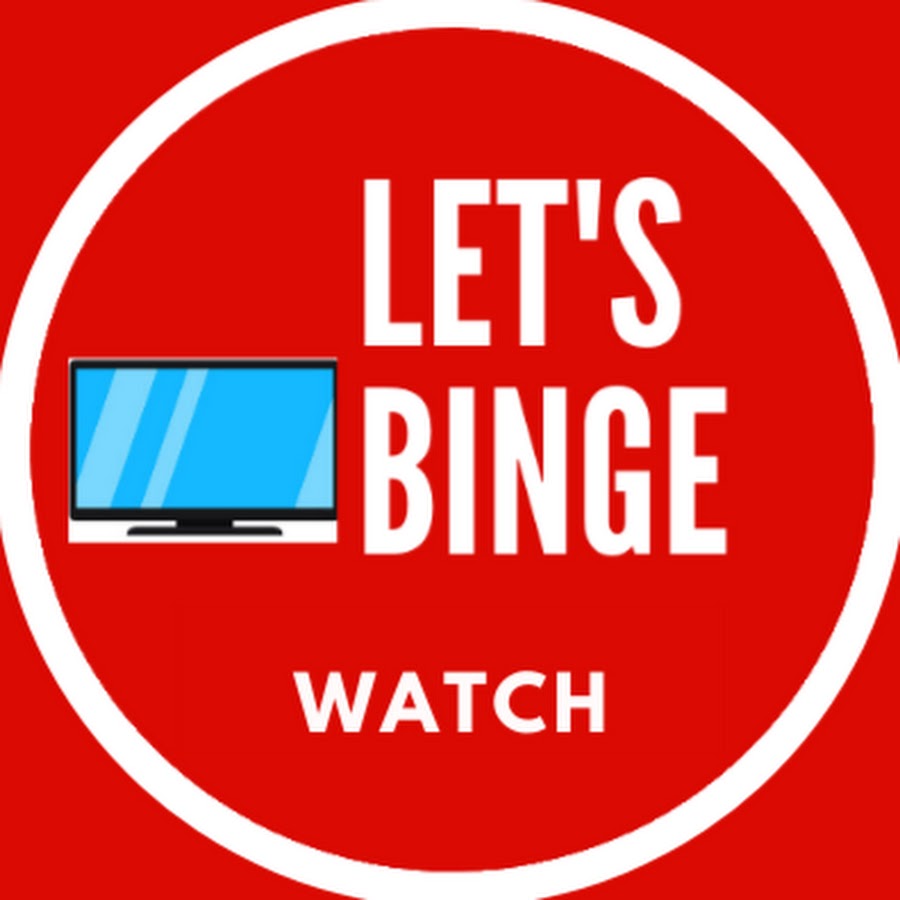 let's binge watch