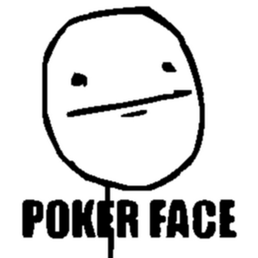 Poker face. Покер фейс. Покер фейс лицо. Poker face Мем. Покер фейс улыбается.