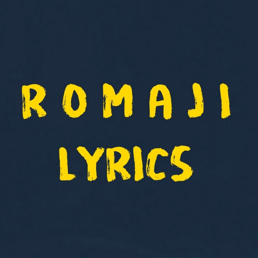 Romaji Lyrics YouTube