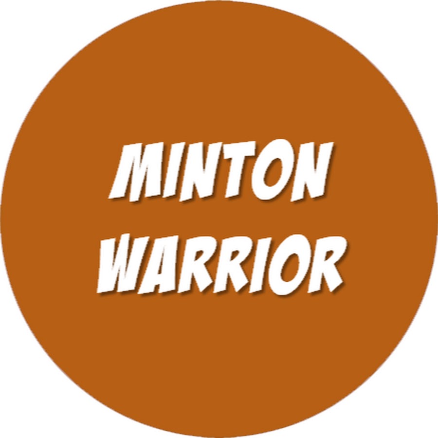 MINTON WARRIOR - YouTube