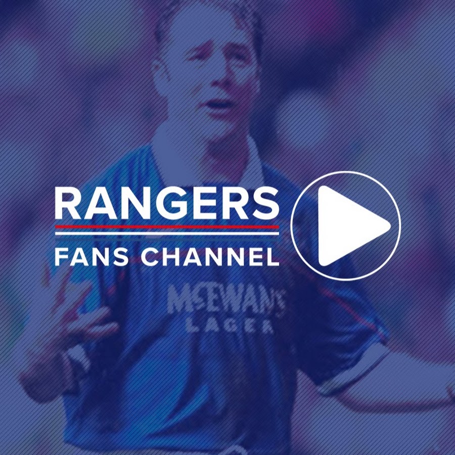 Rangers Fans Channel YouTube