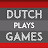 Dutch Plays Games