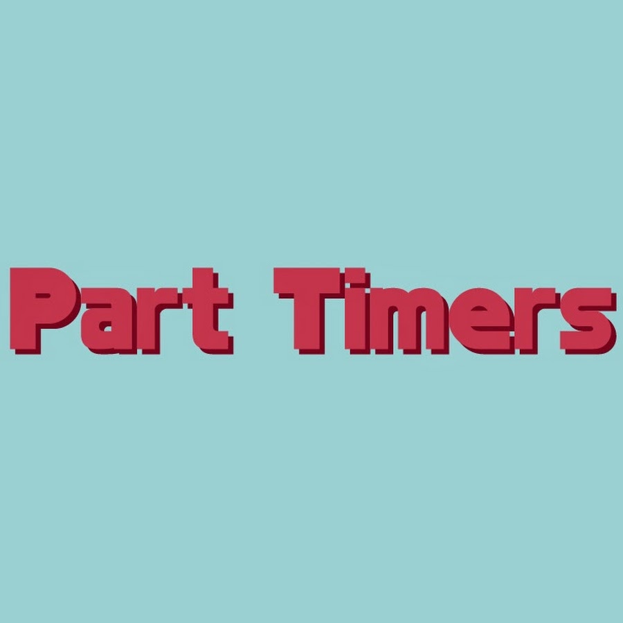 Part Timers YouTube