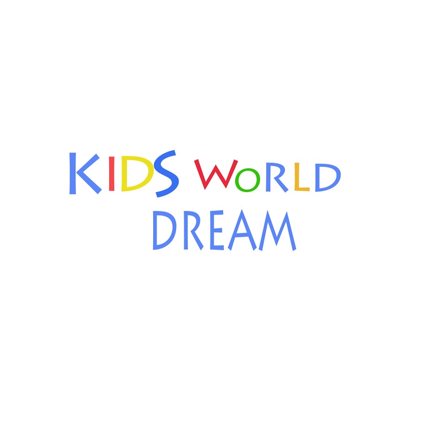 Kids World Dream YouTube 
