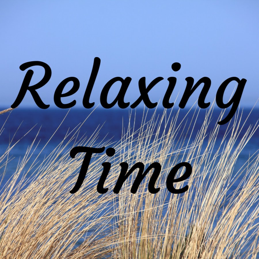 Relaxation time. Релах тайм. Relaxation time картинки. Релакс на английском. Краснодар cloud time to Relax.