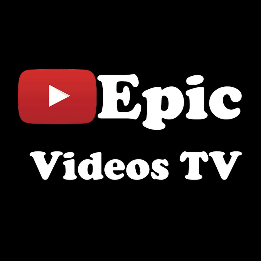 Epic Videos TV YouTube