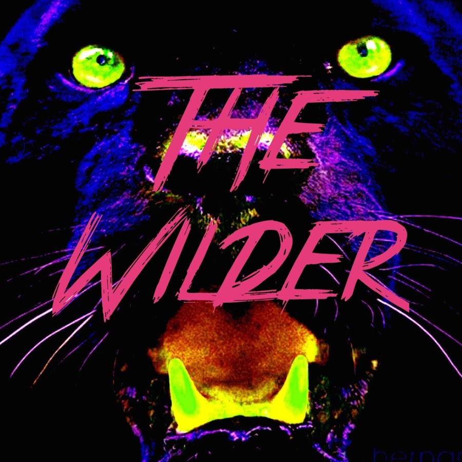 The Wilder - YouTube