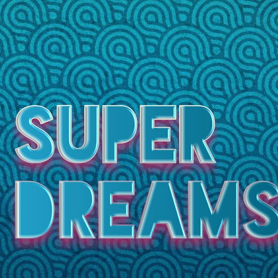 Super Dreams - YouTube