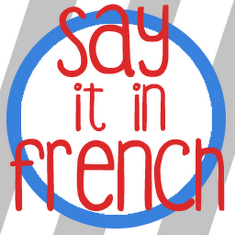 Say it in French YouTube