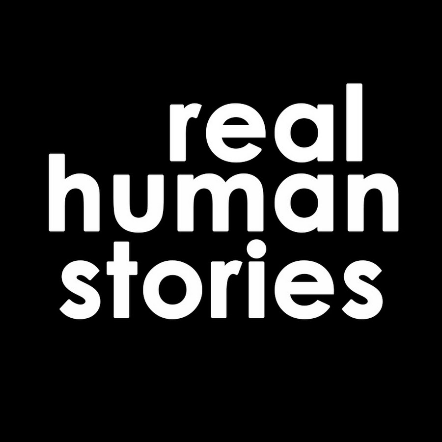 Real Human Stories - YouTube