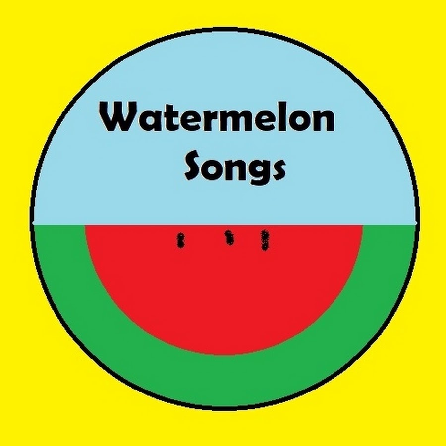 Watermelon Songs YouTube
