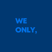 WE ONLY,