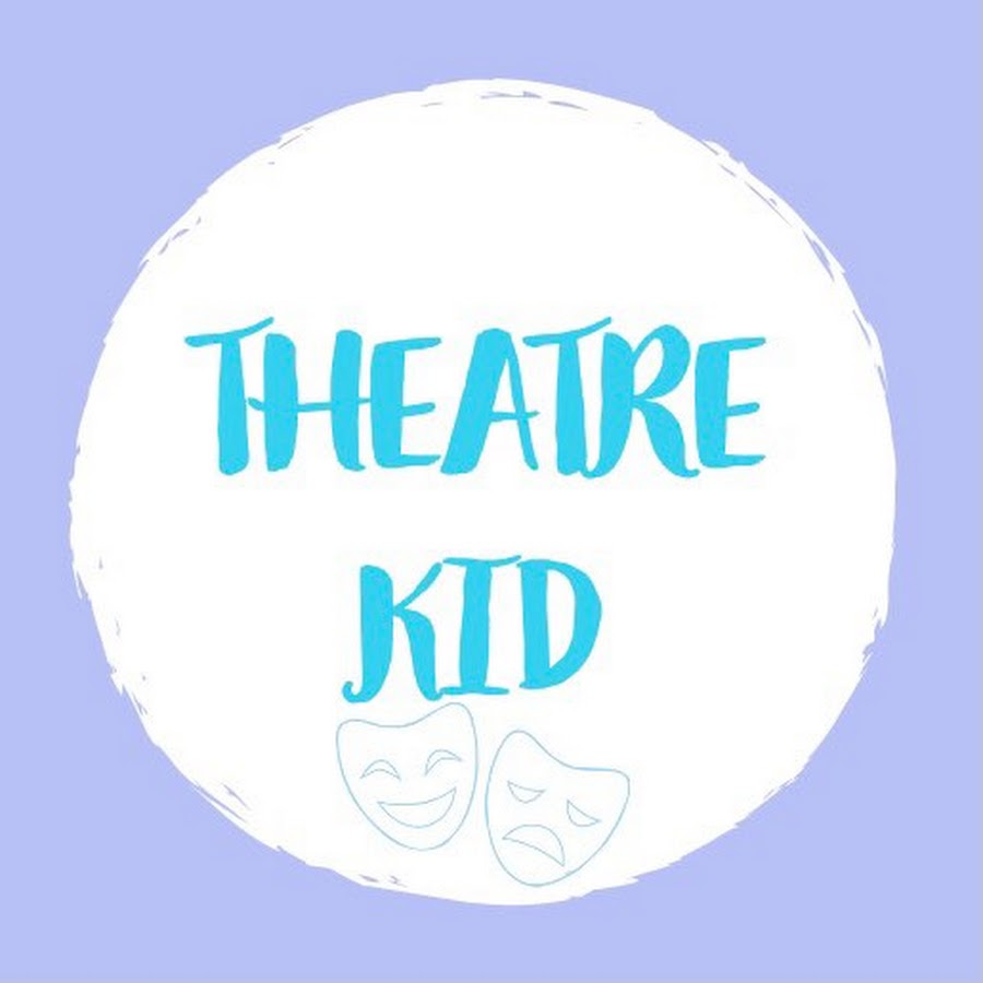 Theatre Kid YouTube
