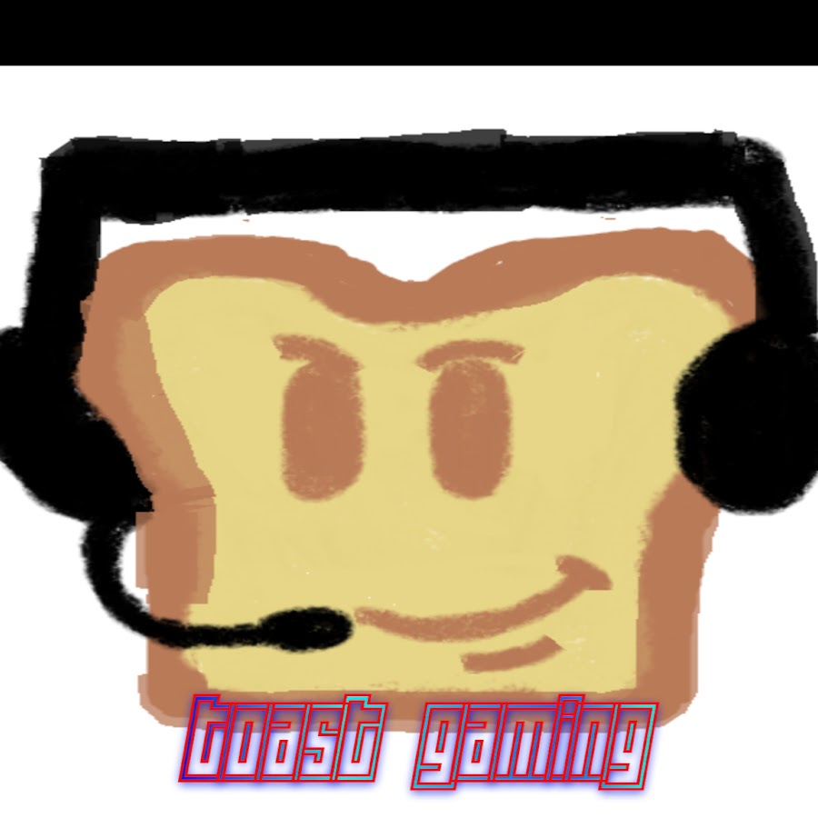 Toast Gaming YouTube