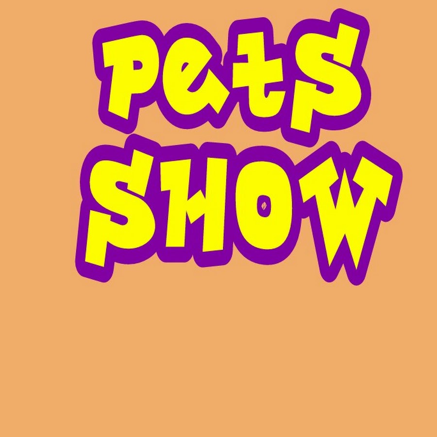 Pets SHOW YouTube