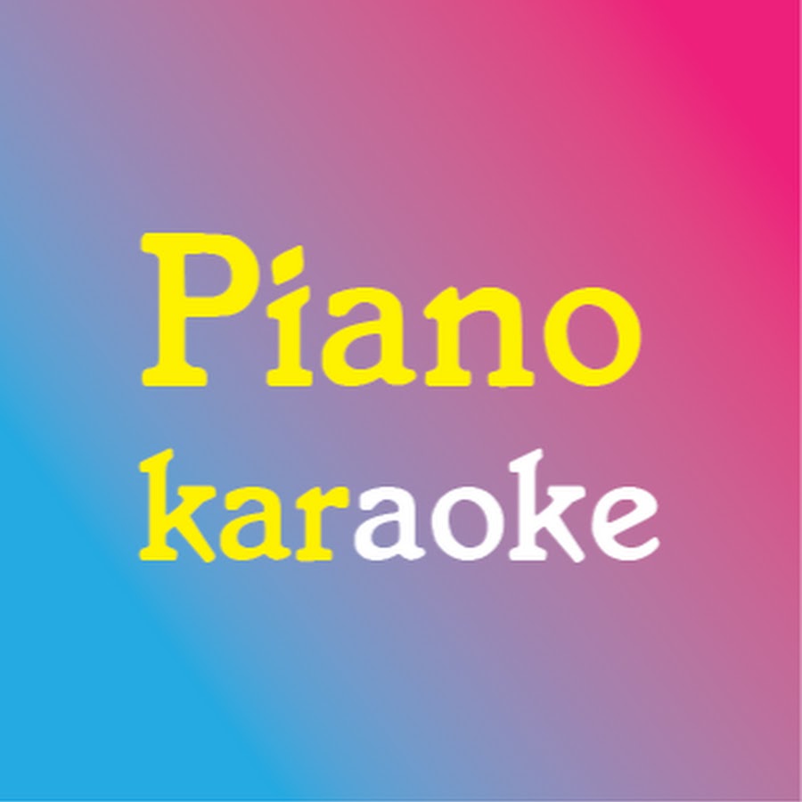 Piano Karaoke YouTube