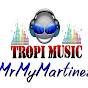 Tropi Music MrMyMartinez