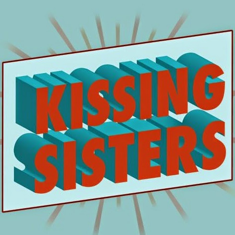 Kissing Sisters Youtube