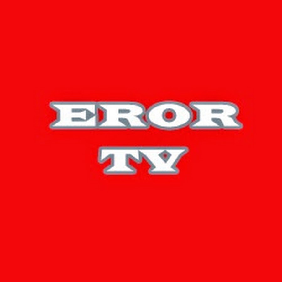 EROR TV - YouTube